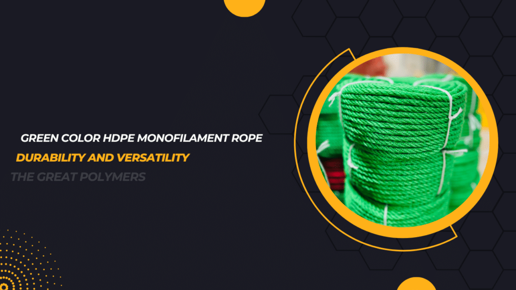 GREEN Color HDPE Monofilament Rope